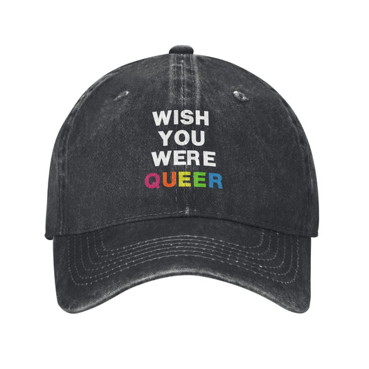Wish You Were Queer LGBTQ Gift Printed unisex baseball cap outdoor hats adjustable cap trucker gift hat