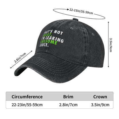 That's Not Sweat I'm Leaking Awesome Sauce Printed unisex baseball cap adjustable cap outdoor sun hats trucker hat