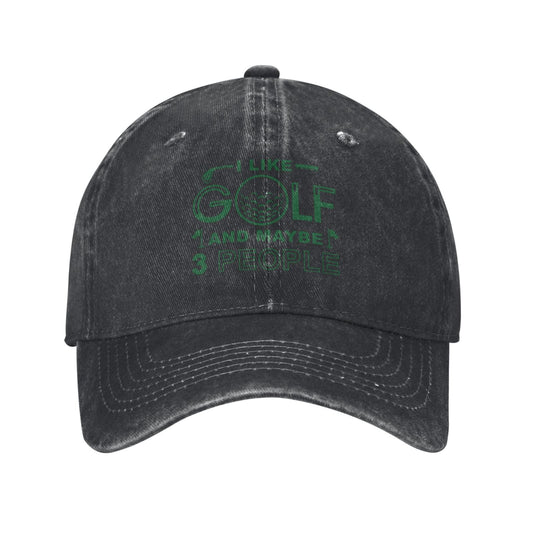 I Like Golf And Maybe 3 People 3 Printed unisex baseball cap adjustable cap outdoor sun hats trucker hat