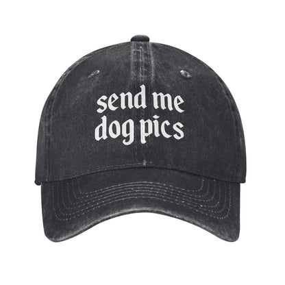 Send Me Dog Pics Printed unisex baseball cap outdoor hats adjustable cap trucker gift hat
