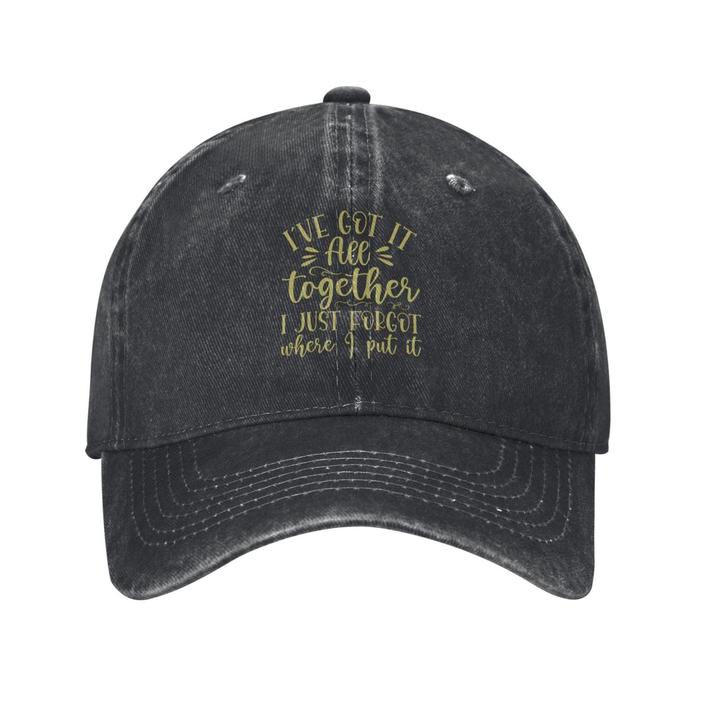 I'VE GOT IT All Together I JUST FORGOT Printed unisex baseball cap adjustable cap outdoor sun hats trucker hat