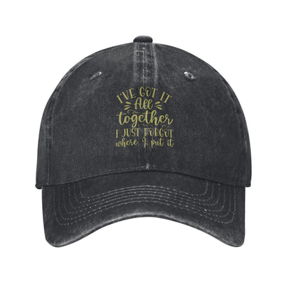 I'VE GOT IT All Together I JUST FORGOT Printed unisex baseball cap adjustable cap outdoor sun hats trucker hat