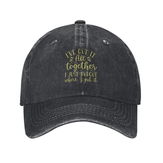 I'VE GOT IT All Together I JUST FORGOT Printed unisex baseball cap adjustable cap outdoor sun hats trucker hat